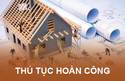 Hồ sơ và thủ tục hoàn công nhà ở gồm những gì?