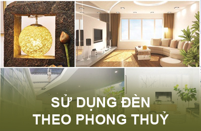 Hướng dẫn sử dụng đèn theo phong thuỷ